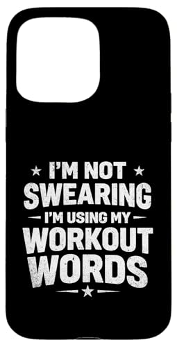 I'm Not Swear I'm Use My Workout Words - �s���e�B�X���D�� �X�}�z�P�[�X iPhone 15 Pro Max �p