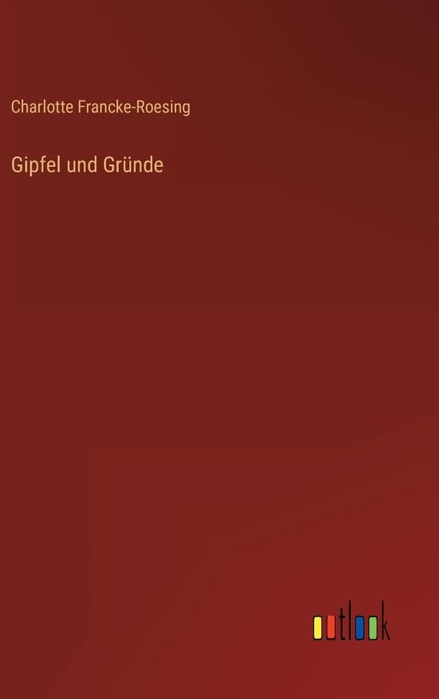 Gipfel und Gründe