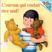 Ourson qui voulait ?tre seul 2762571707 Book Cover