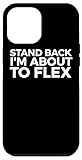 Photo Gallery custodia per iphone 12 pro max stand back i m about to flex - divertente allenamento in palestra Photo Gallery custodia per iphone 12 pro max stand back i m about to flex - divertente allenamento in palestra
