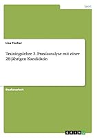 Trainingslehre 2. Praxisanalyse mit einer 28-j�hrigen Kandidatin 3668044279 Book Cover