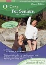 Qi Gong for Seniors by Exercise to Heal, LLC