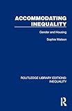 Accommodating Inequality (Routledge Library Editions: Inequality)