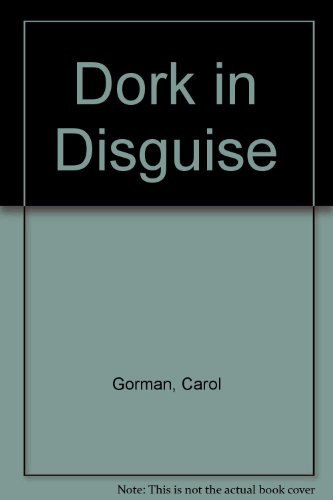 Dork in Disguise 0606200495 Book Cover