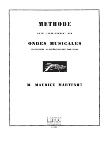  Maurice martenot: methode de l\'enseignement des ondes martenot (ondes martenot solo)