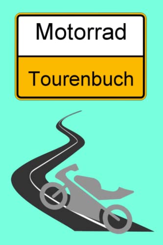 Motorrad Tourenbuch Motorradtouren Motorradurlaub Motorradfahrerin Logbuch...