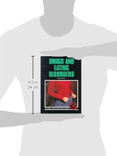 Drugs and Eating Disorders (Drug Abuse Prevention Library)      Library Binding – December 1, 1999