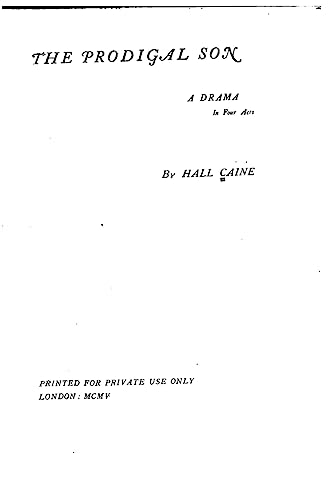 The Prodigal Son, A Drama in Four Acts