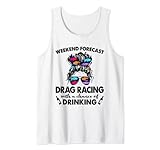 Weekend Forecast Drag Racing with a chance of drinking Tank Top