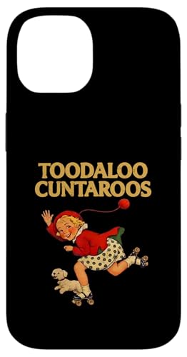 Toodaloo Cuntaroos Funny Sarcastic Retro Humor Meme Graphic �X�}�z�P�[�X iPhone 14 �p