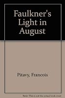 William Faulkner's Light in August: A Critical Casebook (Garland Faulkner Casebooks, Volume 2) 0824093852 Book Cover