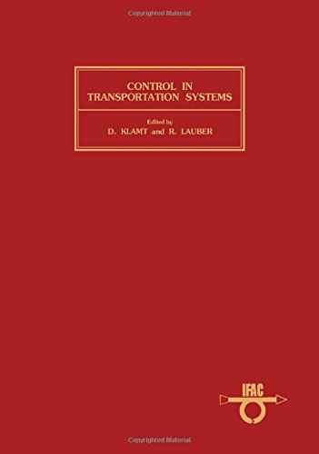 Control in Transportation Systems: Proceedings of the 4th IFAC / IFIP / IFORS Conference, Baden-Baden, Federal Republic of Germany, April 20-22, 1983 (IFAC Symposia Series)