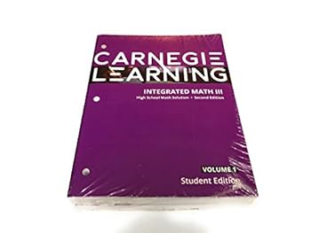 Unknown Binding Carnegie Learning Integrated Math III Volume I & 2 Book