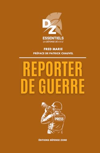 livre Reporter de guerre: Collection Défense Zone Essentiels