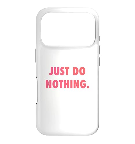 JUST DO NOTHING �X�}�z�P�[�X iPhone 17 Pro �p
