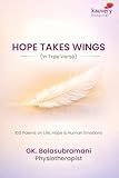 Hope Takes Wings: (In Free Verse)