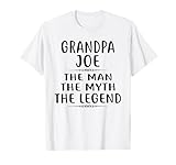 Grandpa Joe The Man The Myth The Legend Joe Shirt Joe T-Shirt