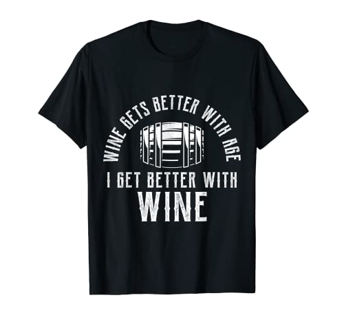 Camiseta divertida de regalo de vino | I Get Better With Wine Novedad Camiseta