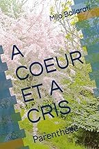download epub A COEUR ET A CRIS: Parenth&egrave;se (French Edition) Digital Book Audible