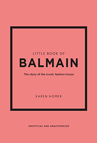 Little Book of Balmain: The Story of the Iconic Fashion House: 28