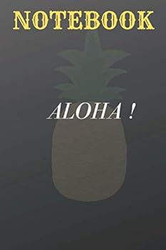 Aloha ! : Lined Notebook / Journal Gift, 120 Pages, 6x9, Soft Cover for Women/Men/Boss/Coworkers/Colleagues/Students/Friends