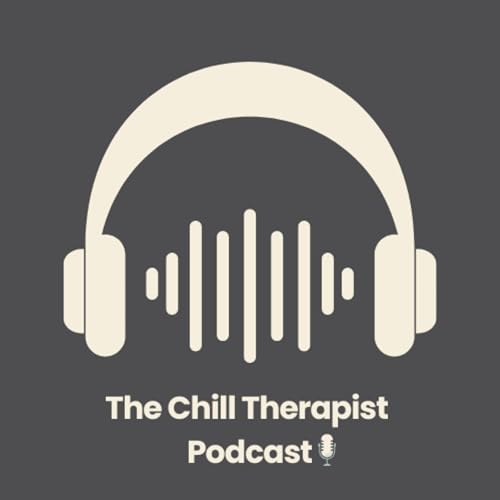 『The Chill Therapist Podcast』のカバーアート