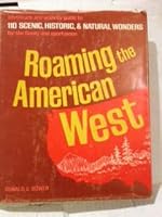 Roaming the American West: Adventure and Activity Guide to 110 Scenic, Historic, and Natural Wonders 0811714918 Book Cover