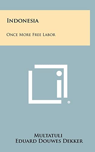 Indonesia: Once More Free Labor