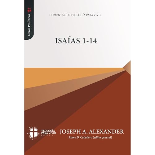 Isaias 1-14 Audiolibro Por Teologia para Vivir Editorial, Joseph A. Alexander arte de portada