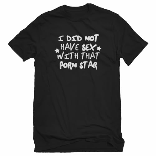 I Did Not Have Sex with that Porn Star Black 5XL Unisex T-Shirt
