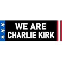We Are Charlie Kirk Sticker 3x9" Continue TPUS Conservative Messages Stickers