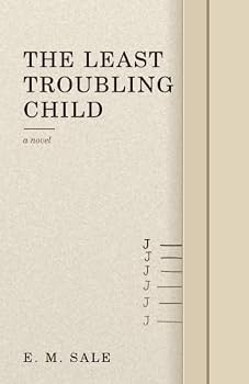 Paperback THE LEAST TROUBLING CHILD: A Novel Book