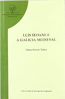 Luis Seoane E a Galicia Medieval 8498872871 Book Cover