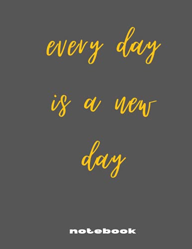 every day is a new day/ journal notebook for girl boss and business women , Simply Elegant with Motivational quotes / Gift for Women Entreprenuer , A ... Hard Cover , 110 Ruled Pages 8.5 x 11
