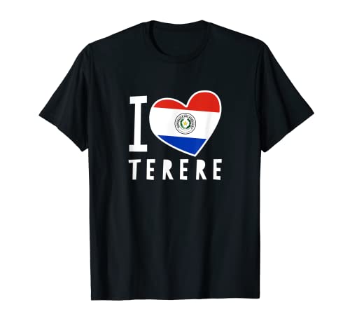I Love Terere lindas camisetas guaraníes paraguayos Camiseta