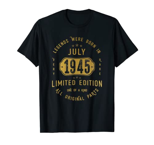 Legends Were Born In July 1945 Cumpleaños Camiseta