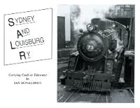 Sydney and Louisburg Railway: Carrying Coals to Tidewater 0919487653 Book Cover