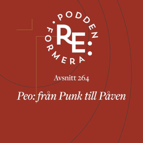 Avsnitt 264 - Peo: fr&aring;n Punk till P&aring;ven