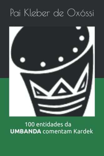 100 entidades da umbanda comentam Kardek