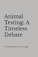 Animal Testing: A Timeless Debate B0F5NDDCYT Book Cover