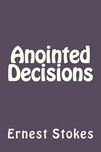 Anointed Decisions: A Prosperity Message From Zion For the New Covenant Generation Who Dwell in Zion at Jerusalem