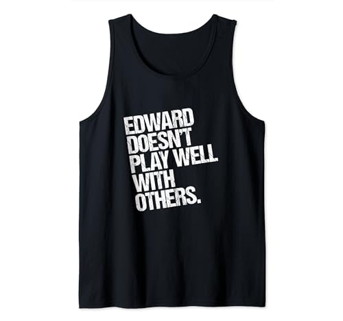 Hombre Edward no juega bien con los demás - Funny Sarcastic Camiseta sin Mangas