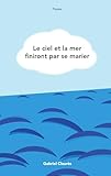 paria dei cieli ibs  Le ciel et la mer finiront par se marier (French Edition)