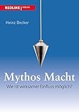  Mythos Macht: Wie Ist Wirksamer Einfluss Möglich?