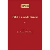 1968 E a Saude Mental (Portuguese Edition) 8577400379 Book Cover