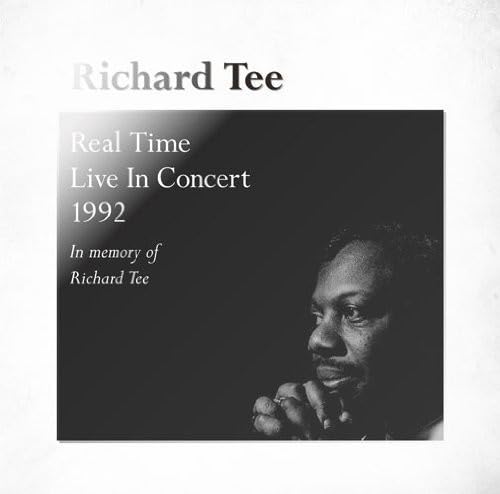 RICHARD TEE - Real Time Live In Concert 1992 In Memory Of Richard Tee - Disque CD
