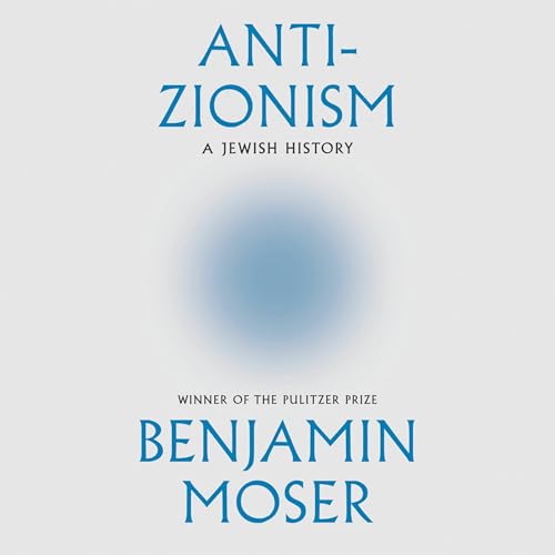 Anti-Zionism Audiolivro Por Benjamin Moser capa