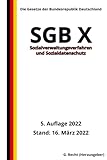 SGB X - Sozialverwaltungsverfahren und Sozialdatenschutz, 5. Auflage 2022: Die Gesetze der Bundesrepublik Deutschland