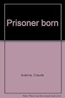 Prisoner Born B0006C0PXY Book Cover