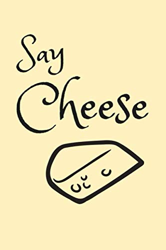 Say Cheese Funny Pun Notebook or Kids!